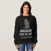 Macaque-Affenmakaken machen mich glücklich Sweatshirt (Vorne ganz)