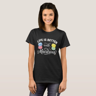 Macaron Liebhaber-Shirt – Das Leben ist besser mit T-Shirt