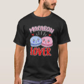 Macaron Lover Baking Sweet Macarons T-Shirt (Vorderseite)