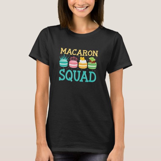Macaron Squad Macaron Dessert Food T-Shirt (Vorderseite)