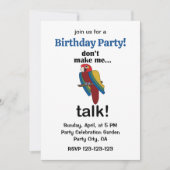 Macaw Parrot Don't Make Me Talk Funny Birthday  Einladung (Vorderseite)
