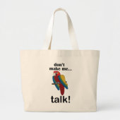 Macaw Parrot Don't Make Me Talk Funny Quote Jumbo Stoffbeutel (Vorne)
