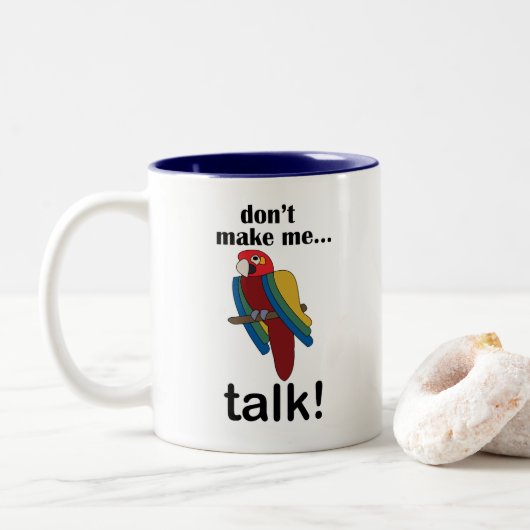 Macaw Parrot Don't Make Me Talk Funny Quote Zweifarbige Tasse (Mit Donut)