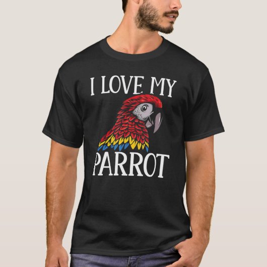 Macaw Parrots I Love My Parrot Parakeet T-Shirt (Vorderseite)