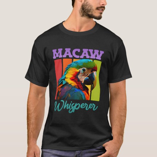 Macaw Whisperer Parrots Macaws Parrot Bird Owner T-Shirt (Vorderseite)