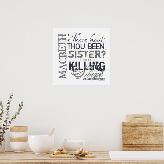 Macbeth Killing Swine Quote Poster (Küche)