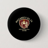 Maccabee's Oil Co Hanukkah Still Burning Since 164 Button (Vorderseite)