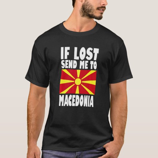 Macedonia Flag Design If lost send me to Macedoni T-Shirt (Vorderseite)