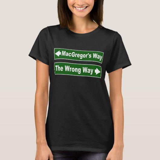 MacGregor's Way Street Sign Clan MacGregor Shirt (Vorderseite)