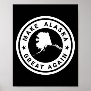 Mach Alaska wieder großartig Lustig Einzigartig Tr Poster