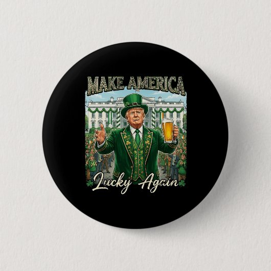 Mach Amerika wieder Glücklich Trump St Patricks Da Button (Vorderseite)
