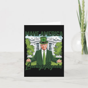 Mach Amerika wieder glücklich Trump St. Patrick's  Karte