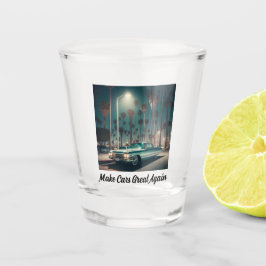 Mach Autos wieder großartig Schnapsglas