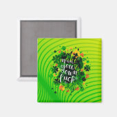 Mach dein eigenes Glück! Magnet (Vorderseite/Rückseite)