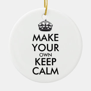Mach dein eigenes Keep Calm - schwarz Keramik Ornament