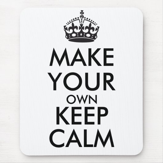 Mach dein eigenes Keep Calm - schwarz Mousepad (Vorne)