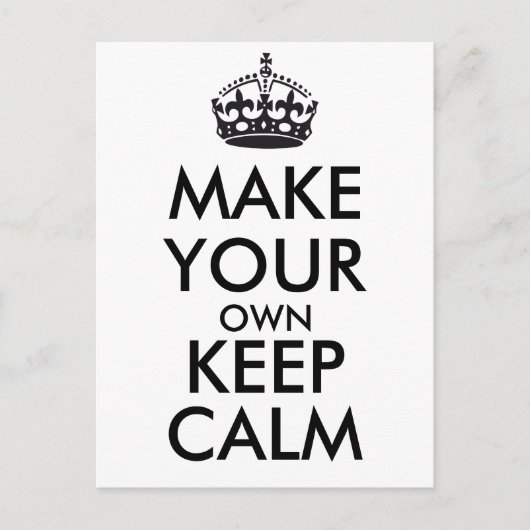 Mach dein eigenes Keep Calm - schwarz Postkarte (Vorderseite)