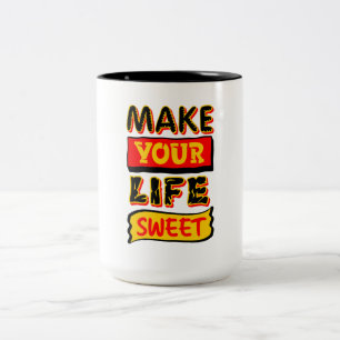 Mach dein Leben süß Zweifarbige Tasse