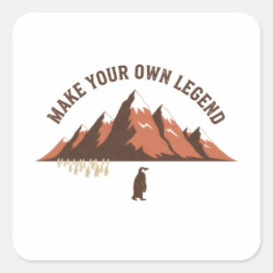 Mach deine eigene Legende – Inspirierendes Pinguin Quadratischer Aufkleber