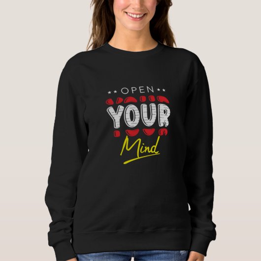 Mach deinen Geist auf Sweatshirt (Vorderseite)
