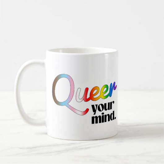 Mach deinen Kopf queer Kaffeetasse (Links)