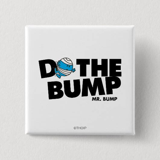 Mach den Bump | Mr. Bump Button (Vorderseite)