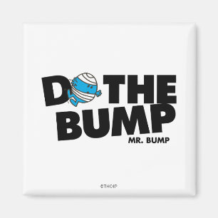 Mach den Bump Mr. Bump Magnet