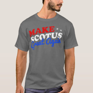 Mach den Obersten Gerichtshof SCOTUS wieder großar T-Shirt
