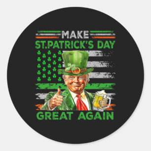 Mach den St. Patrick's Day wieder großartig Flagge Runder Aufkleber