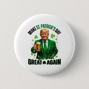 Mach den St. Patrick's Day wieder großartig Trump Button