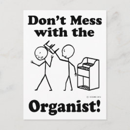 Mach dich nicht mit dem Organisten ab Postkarte