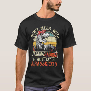 Mach dich nicht mit Mamawsaurus, du wirst Jurasski T-Shirt