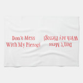 "Mach dich nicht mit meinem Pierogi" Küchentuch (Horizontal)