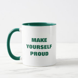 Mach dich selbst stolz tasse