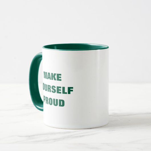 Mach dich selbst stolz tasse (Vorderseite Links)