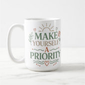 Mach dich selbst zu einer Priorität Botanisches Zi Kaffeetasse (Links)