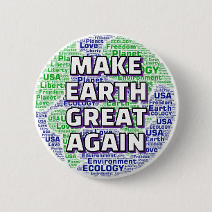 MACH DIE ERDE WIEDER GROSSARTIG BUTTON