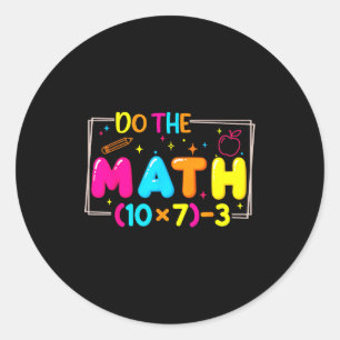 Mach die Mathe 67 Lehrer Meme Lustig Runder Aufkleber
