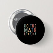 Mach die Mathe 67 Meme Lustig Sechs Sieben Männer Button (Vorne & Hinten)