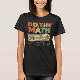 Mach die Mathe 67 Meme Lustig Sechs Sieben Männer  T-Shirt
