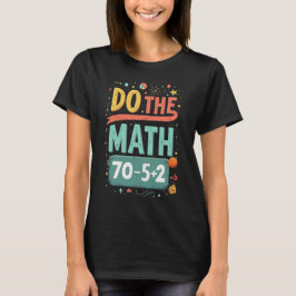 Mach die Mathe 67 Meme Lustig Sechs Sieben Männer  T-Shirt