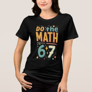 Mach die Mathe 67 Meme Lustig Sechs Sieben Männer Tri-Blend Shirt