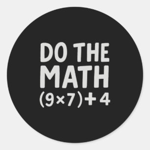Mach die Mathe 67 Meme  Runder Aufkleber