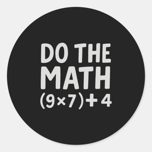 Mach die Mathe 67 Meme Runder Aufkleber (Vorderseite)