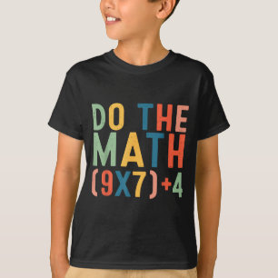 Mach die Mathe 67 Sechs Sieben Meme Lehrer Schüler T-Shirt
