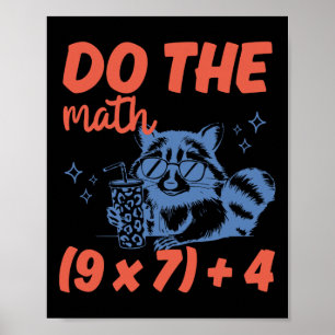 Mach die Mathe lustiger Mathe-Lehrer 6 7 Waschbär Poster