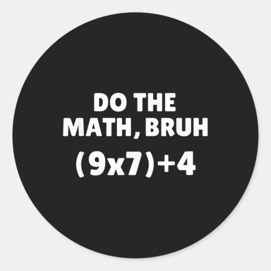 Mach die Mathe-Meme 67  Runder Aufkleber (Vorderseite)