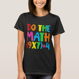 Mach die Rechnung 67 Meme 6 7 Lustige Sechs Sieben T-Shirt