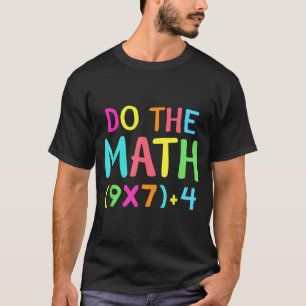 Mach die Rechnung 67 Meme Lustig Sechs Sieben Männ T-Shirt