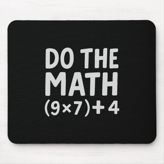 Mach die Rechnung 67 Meme Mousepad (Vorne)